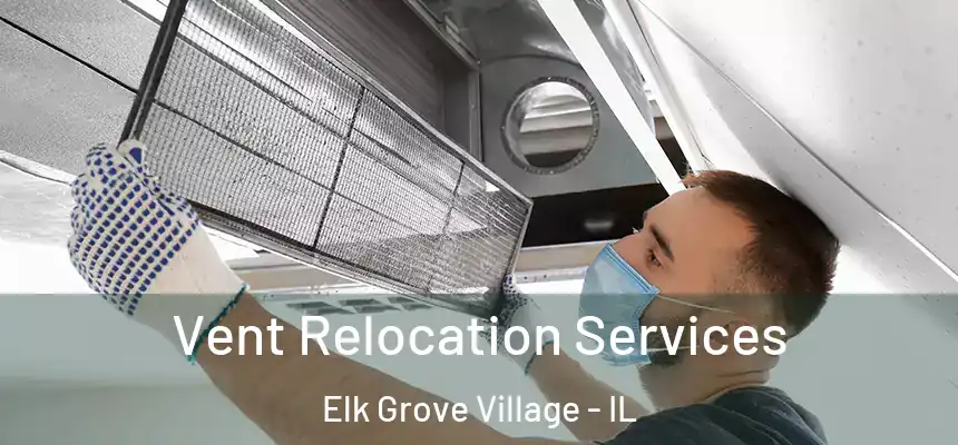  Vent Relocation Services Elk Grove Village - IL